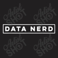 Data Nerd Smart T-shirt | Artistshot