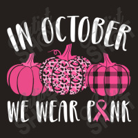 Hot Trend In October We Wear Pink Tank Top | Artistshot