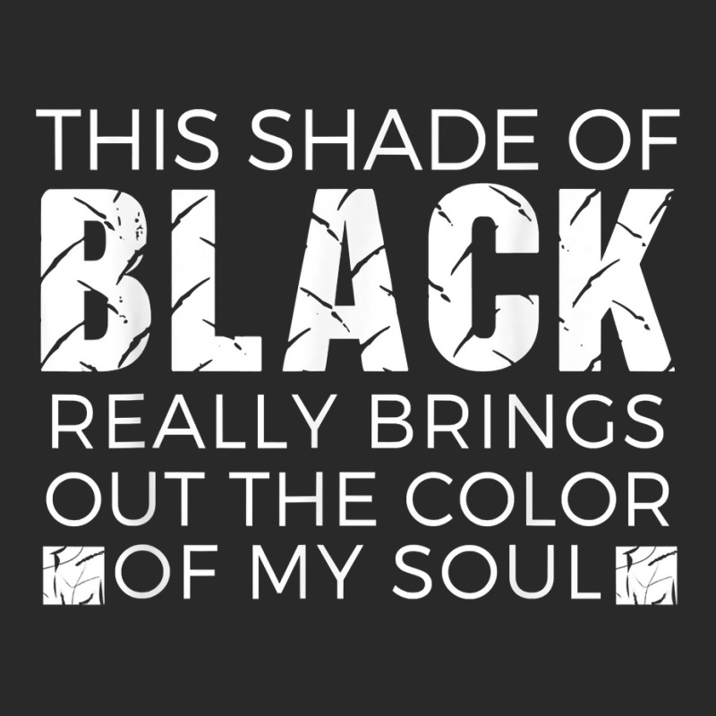 Color Of My Soul Gothic Emo Quote Lovers Shade Of Black T Shirt Toddler T-shirt by kylrahal8pot | Artistshot