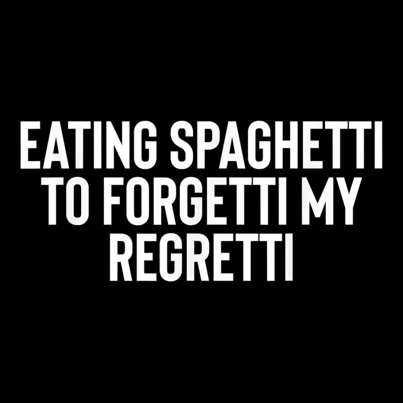 Eating Spaghetti To Forgetti My Regretti T Shirt Cropped Hoodie by nilda1pr4klauer | Artistshot