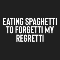 Eating Spaghetti To Forgetti My Regretti T Shirt Ladies Polo Shirt | Artistshot