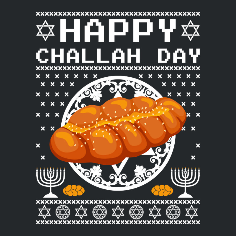 Trending Funny Happy Challah Days Jewish Holiday Hanukkah Channukah Crewneck Sweatshirt | Artistshot