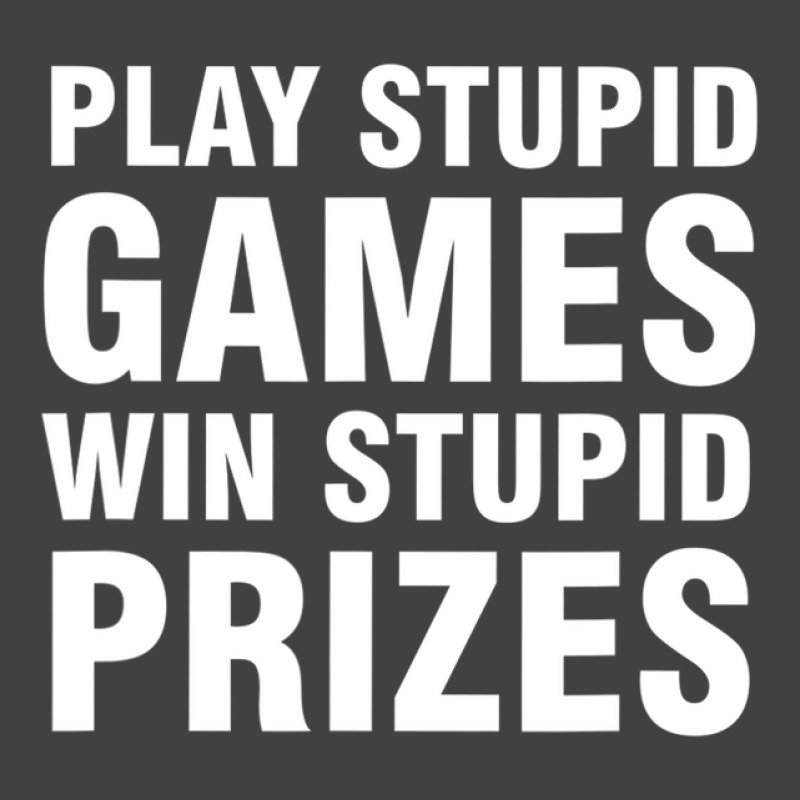 Play Stupid Games Win Stupid Prizes Vintage T-shirt | Artistshot