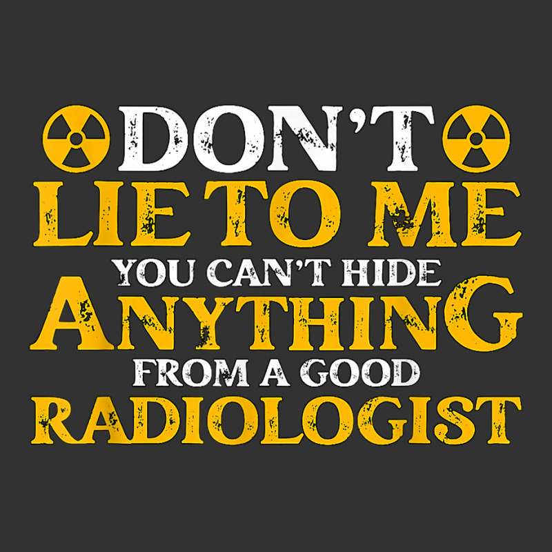 Don't Lie To Me You Can't Hide Radiologist Lovers X Ray Tech T Shirt Baby Bodysuit by kylrahal8pot | Artistshot