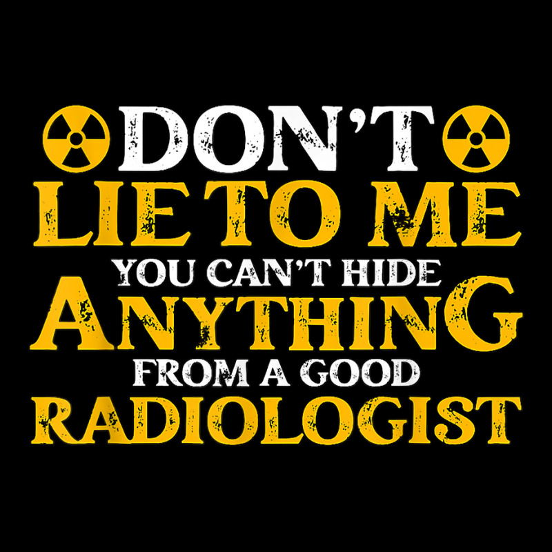 Don't Lie To Me You Can't Hide Radiologist Lovers X Ray Tech T Shirt Baby Bibs by kylrahal8pot | Artistshot