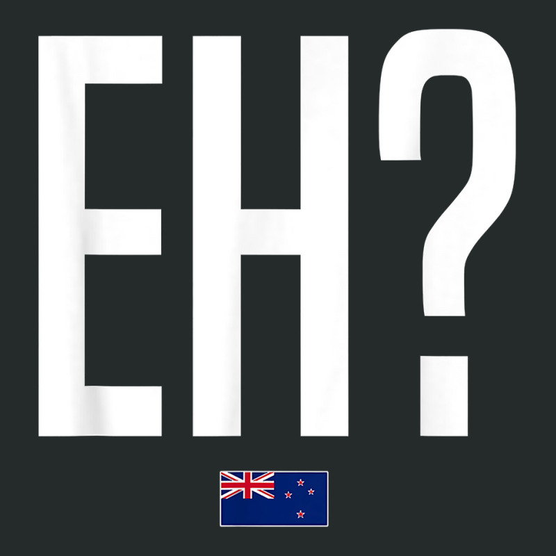 Eh New Zealand Slang T Shirt Women's Triblend Scoop T-shirt by xq8pjbeamer | Artistshot