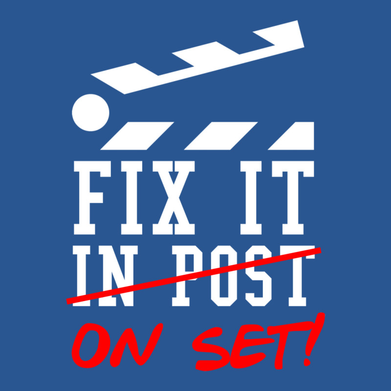 Fix It On Set Not In Post  Film Crew Tv Director  Classic  Girl E T-shirt | Artistshot