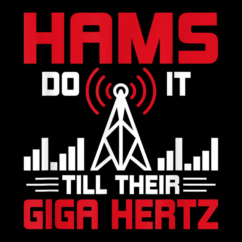 Hams Do It Till Their Giga Hertz Amateur Radio T Shirt Toddler Sweatshirt by joeykujalat4t | Artistshot