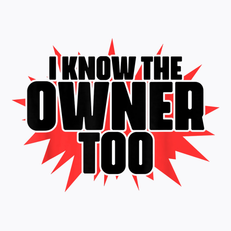 I Know The Owner Too Bartending Mixologist Bartender T Shirt T-Shirt by anselmpru9bt | Artistshot