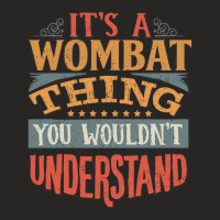 It S A Wombat Thing You Wouldn T Understand   Wombats Ladies Fitted T-shirt | Artistshot