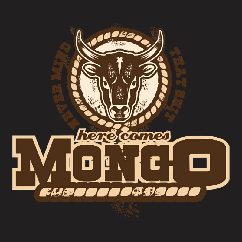 Never Mind That Sht Here Comes Mongo Quote   Cute Summer T-Shirt by alheklupsm | Artistshot