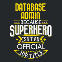 Database Administrator Idea Superhero Job Db Admin Crewneck Sweatshirt | Artistshot