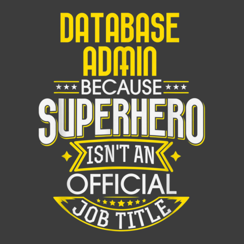 Database Administrator Idea Superhero Job Db Admin Men's Polo Shirt by AcostaLopezJuan | Artistshot