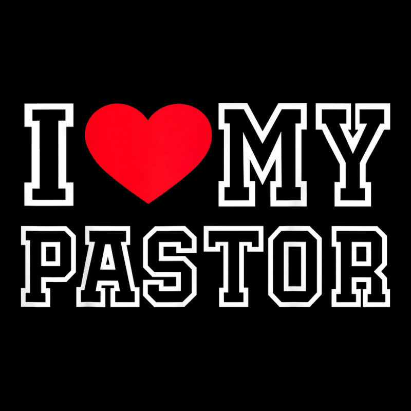 I Love My Pastor T Shirt Adjustable Cap by shmonotpv4s | Artistshot