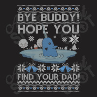 Bye Buddy Hope You Find Your Dad Ugly Christmas Xmas Elf T-shirt | Artistshot