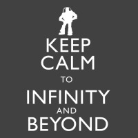 Quotkeep Calm To Infinity And Beyondquot   Boy Boy Vintage T-shirt | Artistshot