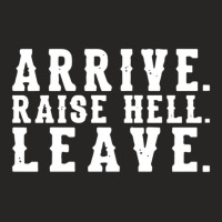 Arrive Raise Hell Leave 3 Ladies Fitted T-shirt | Artistshot