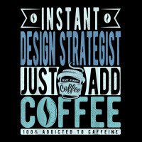 Instant Design Strategist Just Add Coffee T Shirt Cropped Hoodie | Artistshot