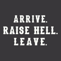 Arrive Raise Hell Leave With Funny Saying Witty Party Hilarious Humor  Ladies Curvy T-shirt | Artistshot