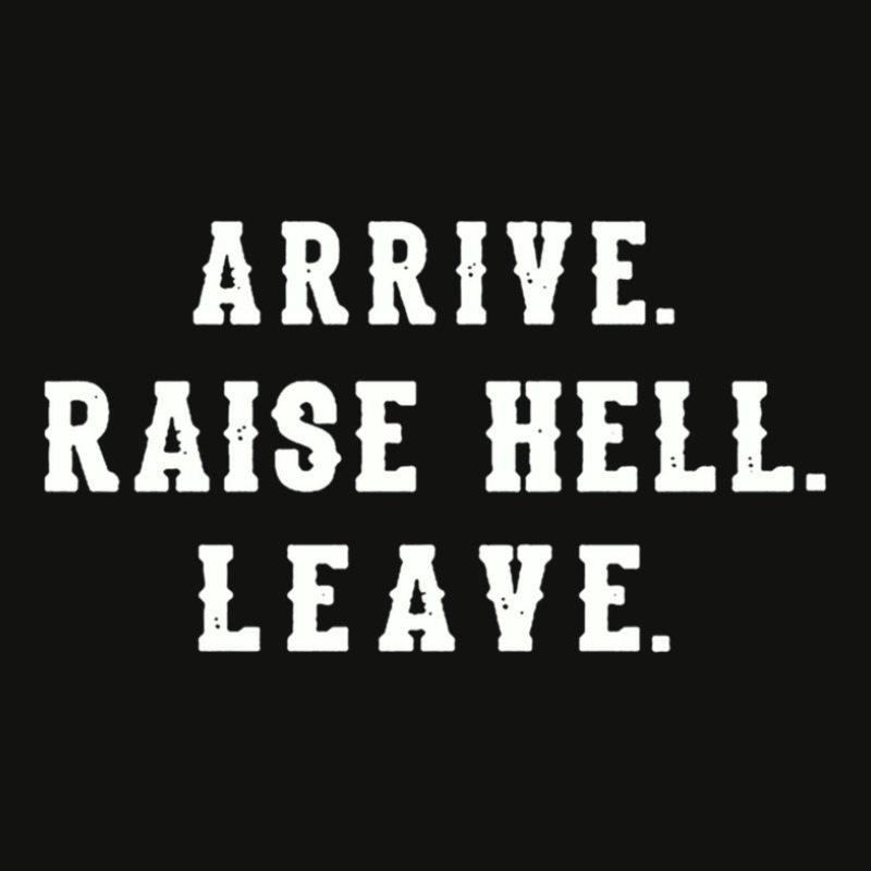 Arrive Raise Hell Leave With Funny Saying Witty Party Hilarious Humor  Scorecard Crop Tee by MelindaBouwman | Artistshot