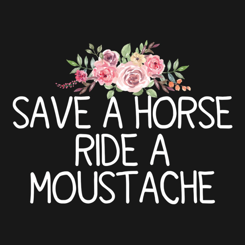 Save A Horse Ride A Moustache   Trending Green Flannel Shirt | Artistshot