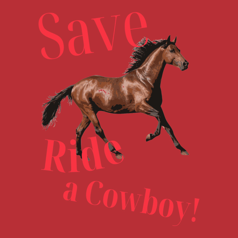 Save A Horse Ride A Cowboy   Gift Blue T-Shirt by alheklupsm | Artistshot