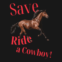 Save A Horse Ride A Cowboy   Gift Blue Flannel Shirt | Artistshot