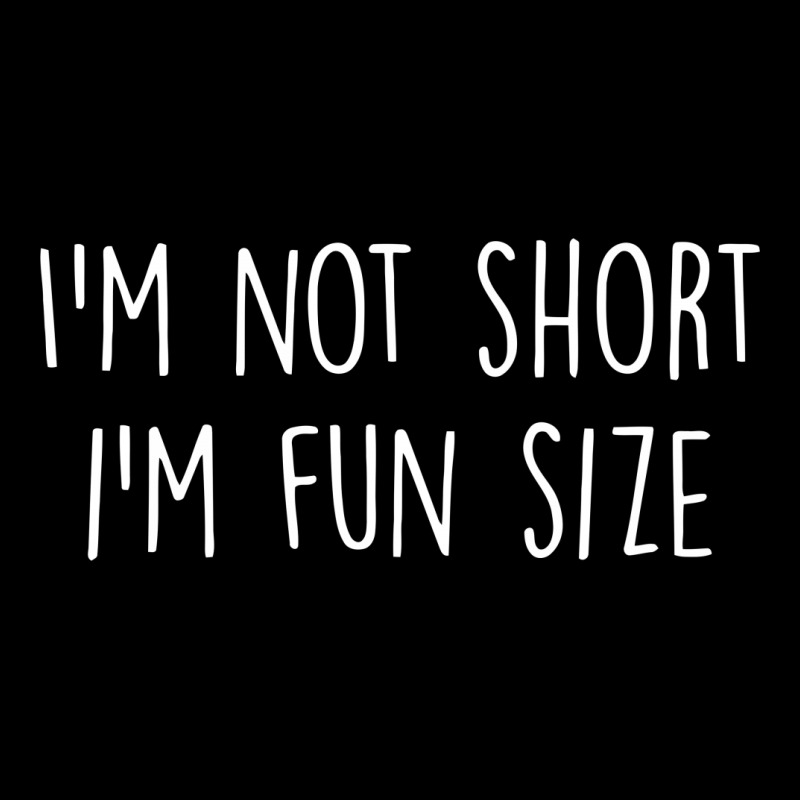 I'm Not Short I'm Fun Size Unisex Jogger | Artistshot