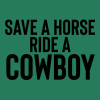 Save A Horse Ride Cowboy Gift For Joke Sarcastic   Travel T-shirt | Artistshot