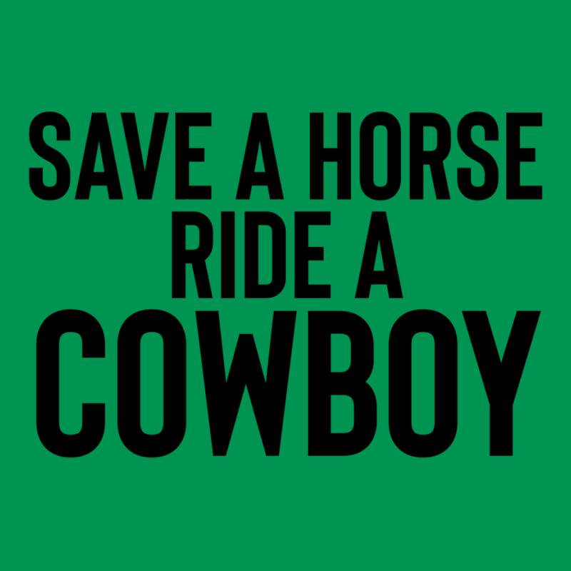 Save A Horse Ride Cowboy Gift For Joke Sarcastic   Travel Classic T-shirt by alheklupsm | Artistshot