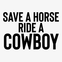 Save A Horse Ride Cowboy Gift For Joke Sarcastic   Travel Champion Hoodie | Artistshot