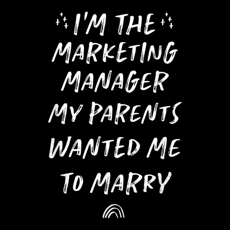 I'm The Marketing Manager To Marry Funny Marketing Officer T Shirt Adjustable Cap by katheleenweb0 | Artistshot