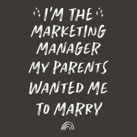 I'm The Marketing Manager To Marry Funny Marketing Officer T Shirt Bucket Hat | Artistshot