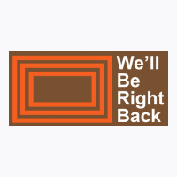 The Eric Andre Show Wex27ll Be Right Back Shirt Poster Trending T-shirt | Artistshot