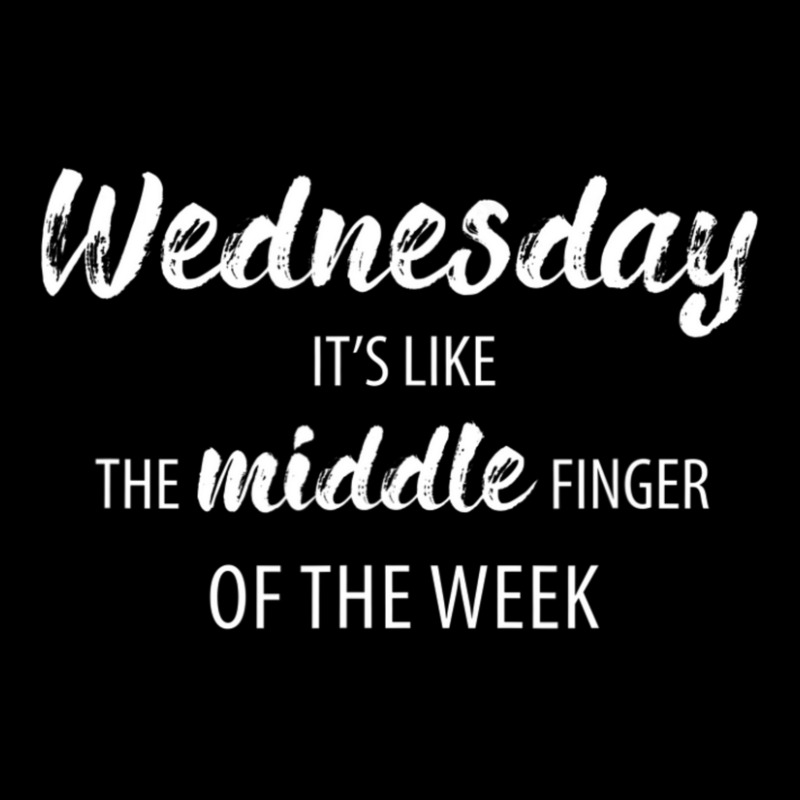 Hot Trend Wednesday It's Like The Middle Finger Of The Week Pocket T-shirt | Artistshot