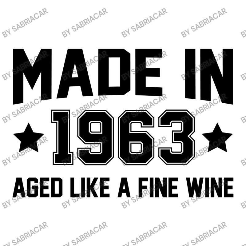 Made In 1963 Aged Like A Fine Wine Sticker | Artistshot