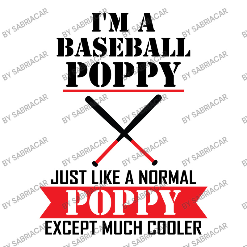 I'm A Baseball Poppy Just Like A Normal Poppy Except Much Cooler Sticker | Artistshot