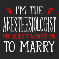 I'm The Anesthesiologist Parents Wanted Me To Marry T Shirt Women's Pajamas Set | Artistshot