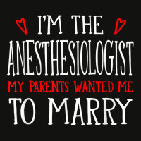 I'm The Anesthesiologist Parents Wanted Me To Marry T Shirt Scorecard Crop Tee | Artistshot