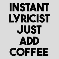 Instant Lyricist Just Add Coffee T Shirt Men's Polo Shirt | Artistshot