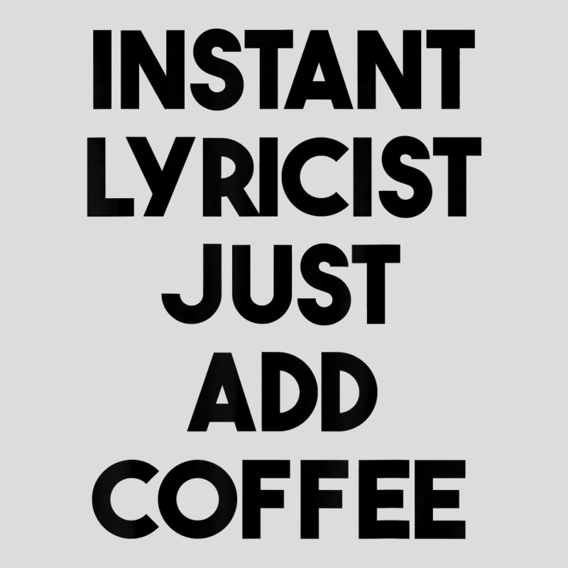 Instant Lyricist Just Add Coffee T Shirt Men's Polo Shirt by xq8pjbeamer | Artistshot