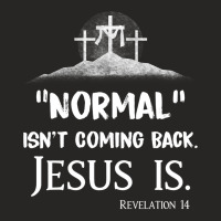 Jesus Christian Normal Isnt Coming Back But Jesus Is Revelation 14 Cos Ladies Fitted T-shirt | Artistshot