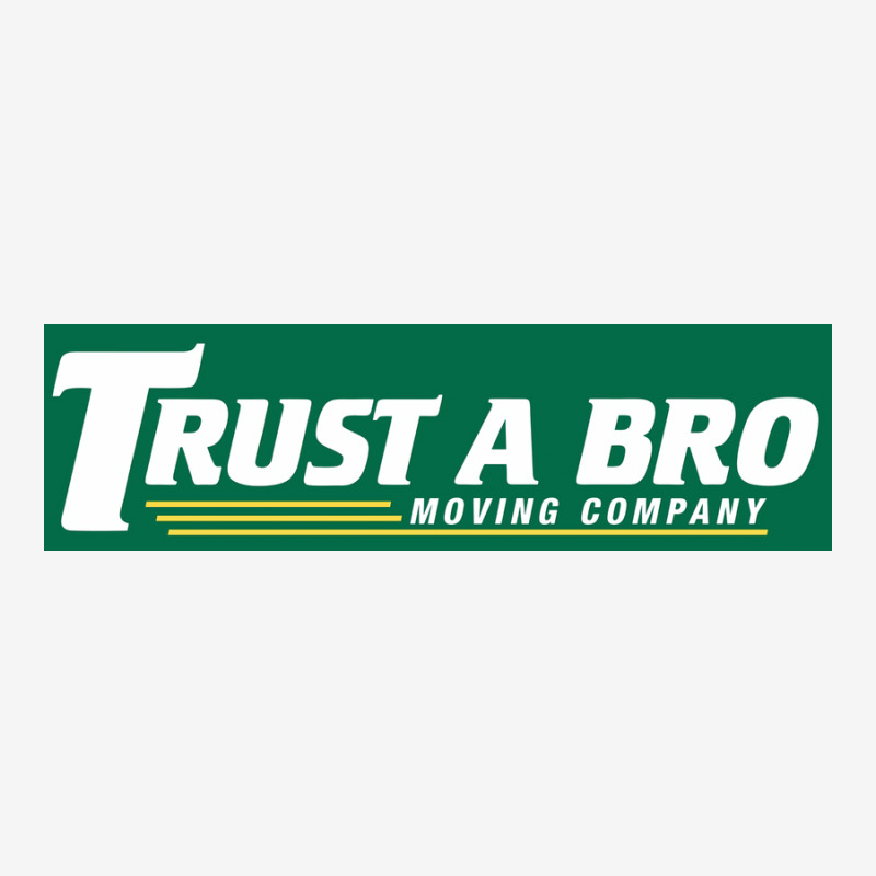 Trust A Bro Moving Company Poster Humor Camper Cup | Artistshot