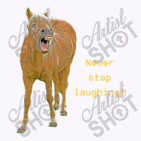 Hot Trend Never Stop Laughing! Funny Horse Painting Tank Top | Artistshot