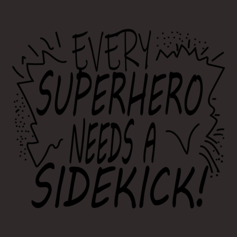 Every Superhero Needs A Sidekick Racerback Tank by AcostaLopezJuan | Artistshot