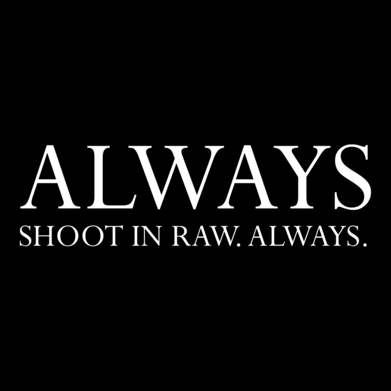 Always Shoot In Raw. Always. Classic Love Funny Lightweight Hoodie | Artistshot