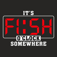 It's Fish O'clock Somewhere For Dark Ladies Fitted T-shirt | Artistshot