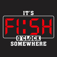 It's Fish O'clock Somewhere For Dark T-shirt | Artistshot