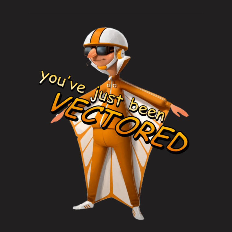 You've Just Been Vectored T-shirt | Artistshot