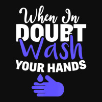 Limited Edition When In Doubt Wash Your Hands Hand Washing Crop Top | Artistshot